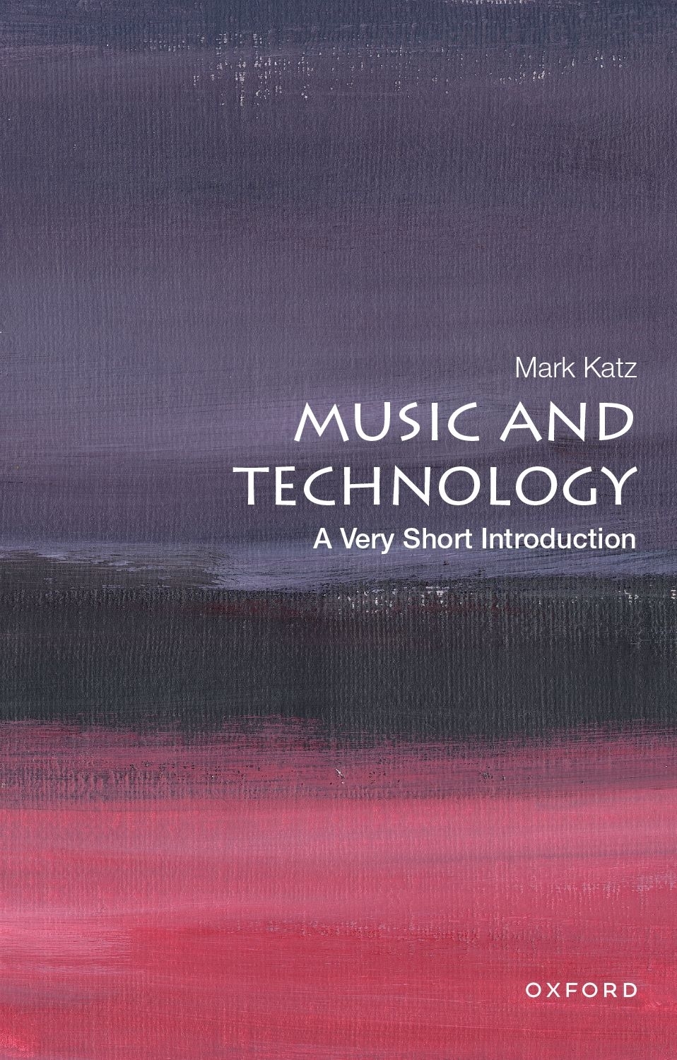Music and Technology: a Very Short Introduction