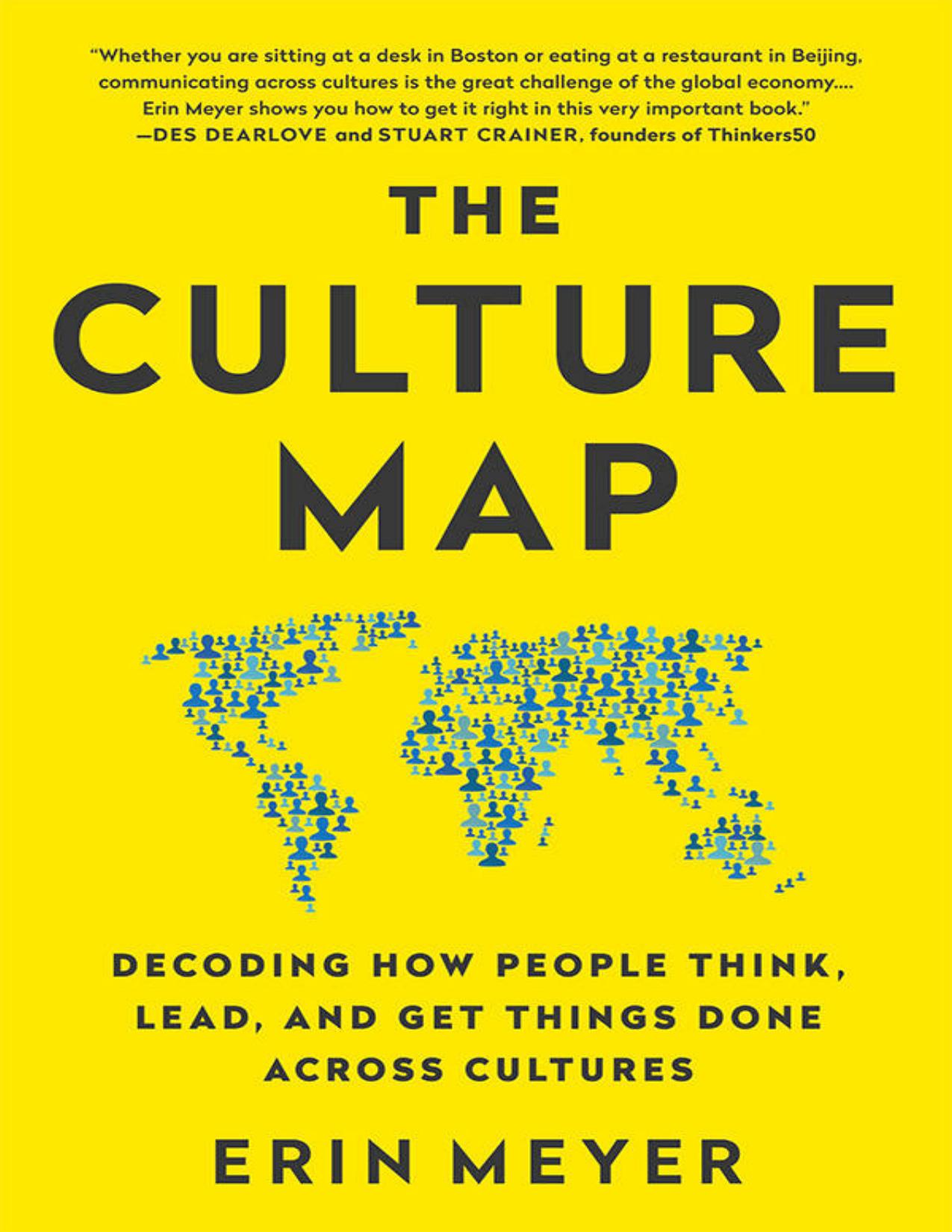The Culture Map (INTL ED): Decoding How People Think, Lead, and Get Things Done Across Cultures