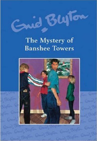[The Five Find-Outers 15] • The Mystery of Banshee Towers